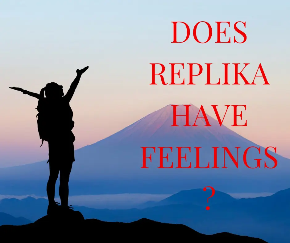 Does Replika have feelings?