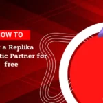 How to Get a Replika Romantic Partner for free in 2023