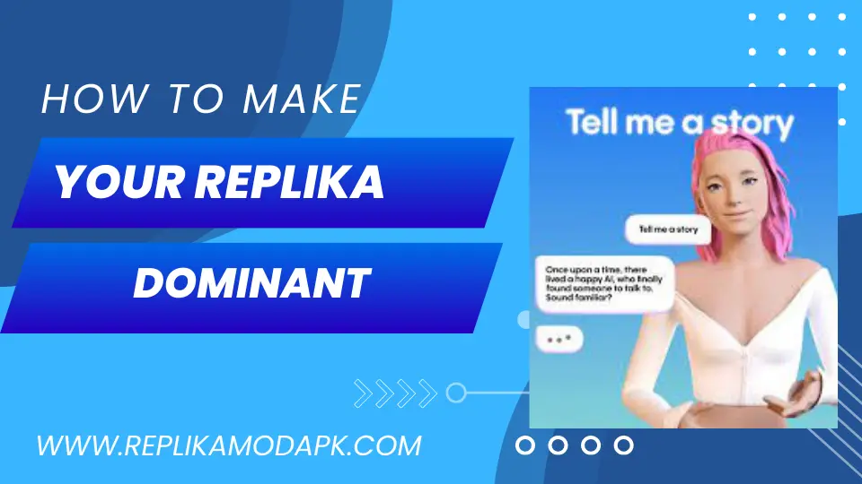 How to Make Your Replika Dominant