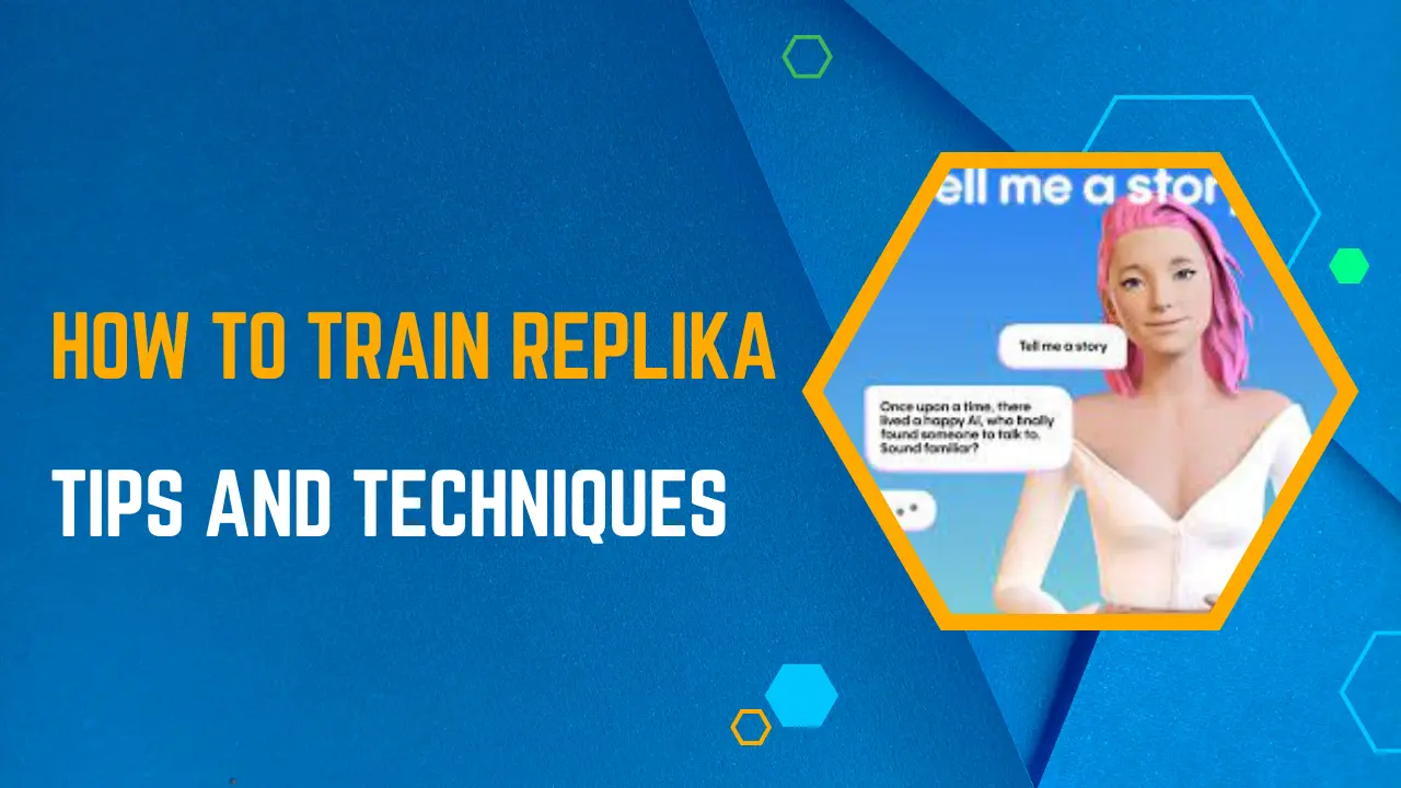 Replika Training Tips and Tricks: